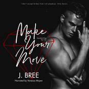 Make Your Move by  J Bree audiobook