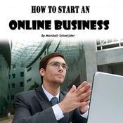 How to Start an Online Business by  Marshall Schneijder audiobook