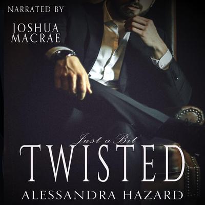 Just a Bit Twisted by Alessandra Hazard audiobook