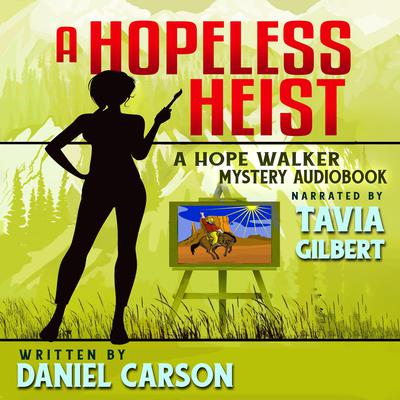 A Hopeless Heist by Daniel Carson audiobook