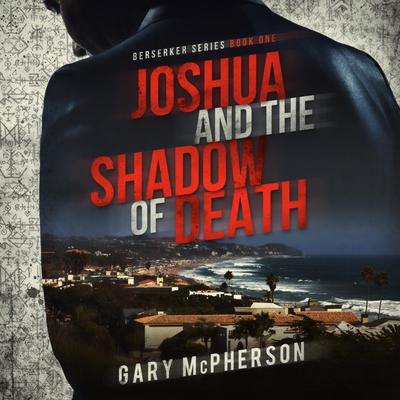 Joshua and the Shadow of Death by Gary McPherson audiobook
