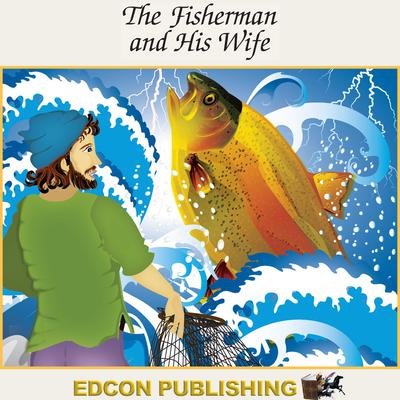 The Fisherman and His Wife by EDCON Publishing audiobook