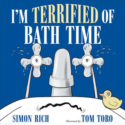 I'm Terrified of Bath Time by Simon Rich audiobook