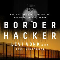 Border Hacker by Levi Vonk audiobook