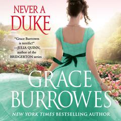 Never a Duke by Grace Burrowes audiobook