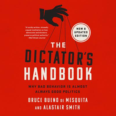 The Dictator's Handbook by Bruce Bueno de Mesquita audiobook