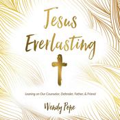 Jesus Everlasting by  Wendy Pope audiobook