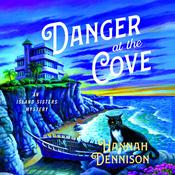 Danger at the Cove by  Hannah Dennison audiobook
