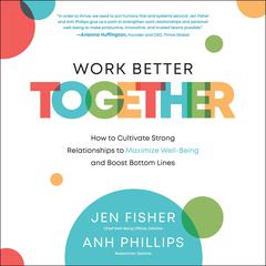 Work Better Together by Anh Nguyen Phillips audiobook