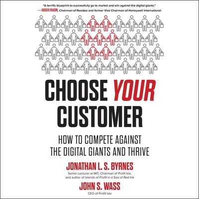 Choose Your Customer by Jonathan L. S. Byrnes audiobook