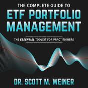 The Complete Guide to ETF Portfolio Management by  Scott M. Weiner audiobook