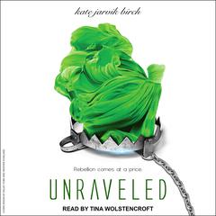 Unraveled by Kate Jarvik Birch audiobook
