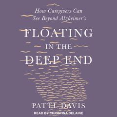 Floating in the Deep End by Patti Davis audiobook