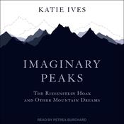 Imaginary Peaks by  Katie Ives audiobook
