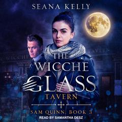 The Wicche Glass Tavern by Seana Kelly audiobook