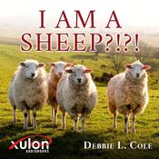 I am a Sheep?!?! by  Debbie L. Cole audiobook