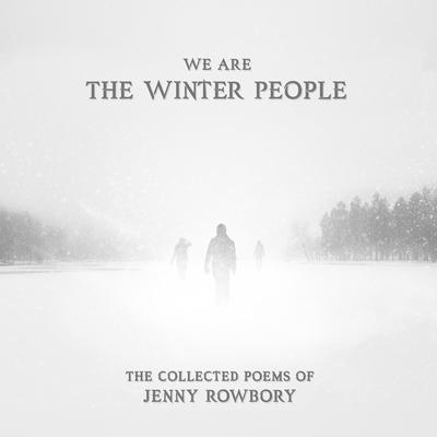 We Are The Winter People by Jenny Rowbory audiobook