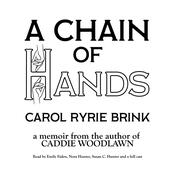 A Chain of Hands by  Carol Ryrie Brink audiobook