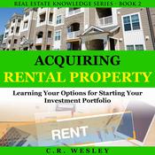 Acquiring Rental Property by  C.R. Wesley audiobook