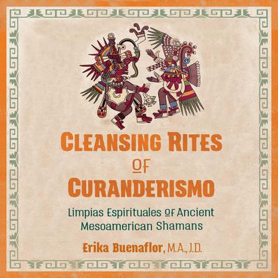 Cleansing Rites of Curanderismo by Erika Buenaflor audiobook