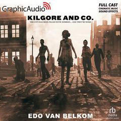 Kilgore and Co. [Dramatized Adaptation] by Edo Van Belkom audiobook