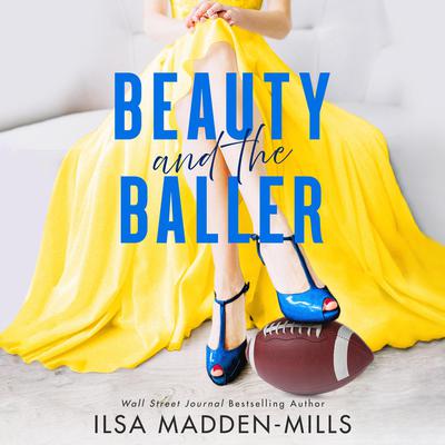 Beauty and the Baller by Ilsa Madden-Mills audiobook