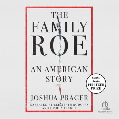 The Family Roe by Joshua Prager audiobook