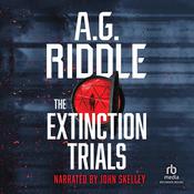 The Extinction Trials by  A. G. Riddle audiobook
