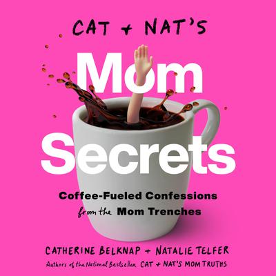 Cat and Nat's Mom Secrets by Catherine Belknap audiobook