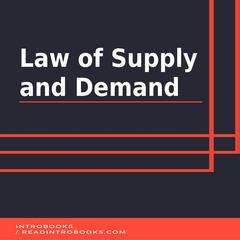 Law of Supply and Demand by Introbooks Team audiobook