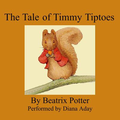 The Tale of Timmy Tiptoes by Beatrix Potter audiobook