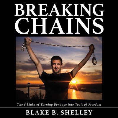 Breaking Chains by Blake B. Shelley audiobook