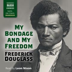 My Bondage and My Freedom by Frederick Douglass audiobook