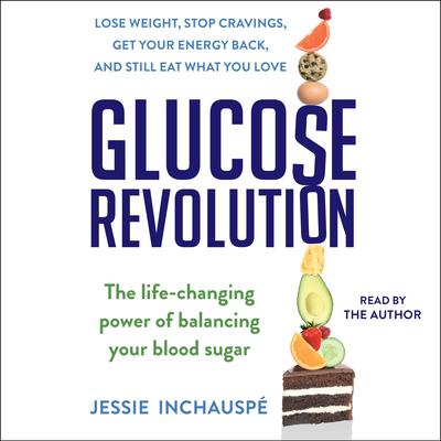 Glucose Revolution by Jessie Inchauspé audiobook