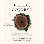 Hello, Goodbye by  Day Schildkret audiobook