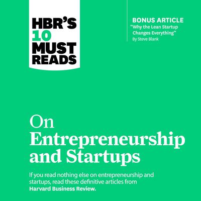 HBR's 10 Must Reads on Entrepreneurship and Startups by Reid Hoffman audiobook