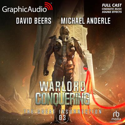 Warlord Conquering [Dramatized Adaptation] by David Beers audiobook