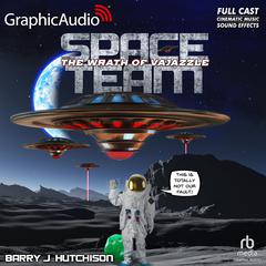 Space Team 2: The Wrath of Vajazzle [Dramatized Adaptation] by Barry J. Hutchison audiobook