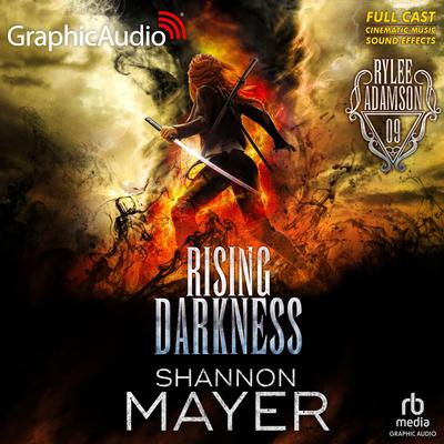 Rising Darkness [Dramatized Adaptation] by Shannon Mayer audiobook