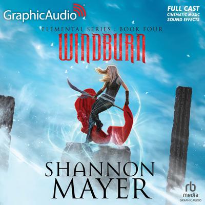 Windburn [Dramatized Adaptation] by Shannon Mayer audiobook