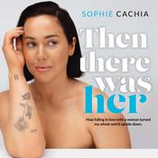 Then There Was Her by  Sophie Cachia audiobook