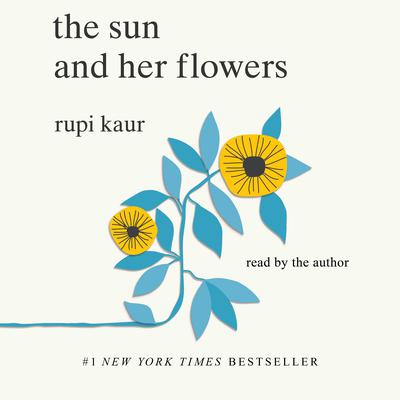 The Sun and Her Flowers by Rupi Kaur audiobook