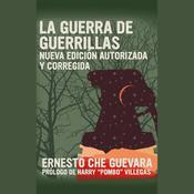 La Guerra de Guerrillas by  Ernesto Che Guevara audiobook