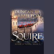 The Squire by  Duncan M. Hamilton audiobook