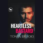 Heartless Bastard by  Tonya Brooks audiobook