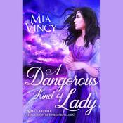 A Dangerous Kind of Lady by  Mia Vincy audiobook