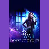Faerie War by  Emma L. Adams audiobook