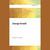 George Orwell by  Robert Colls audiobook