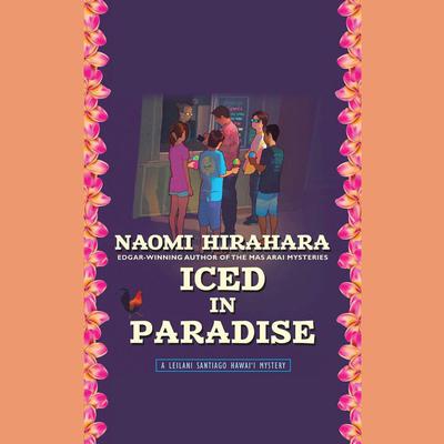 Iced in Paradise by Naomi Hirahara audiobook
