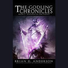 The Godling Chronicles: Madness of the Fallen by Brian D. Anderson audiobook